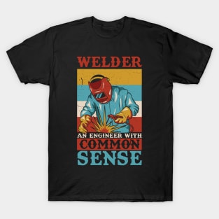 WELDER: Welder An Engineer Gift T-Shirt